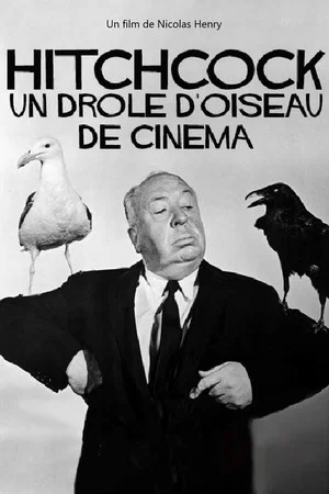 Постер: Hitchcock, un drôle d'oiseau de cinéma