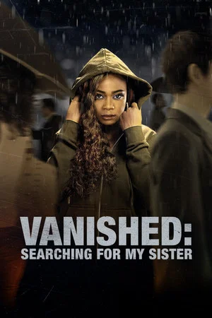 Постер: Vanished: Searching for My Sister