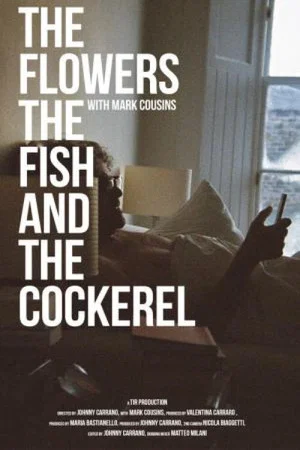 Постер: The Flowers the Fish and the Cockerel