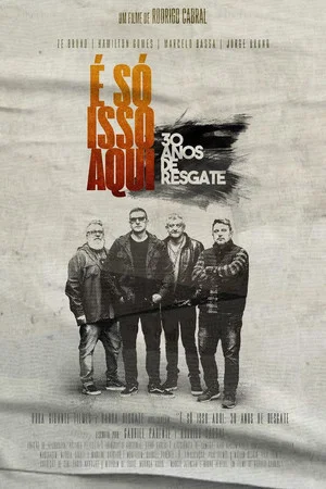 Постер: É Só Isso Aqui - 30 Anos de Resgate