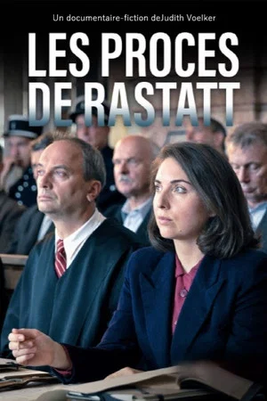 Постер: Die Rastatter Prozesse - Kriegsverbrecher vor Gericht