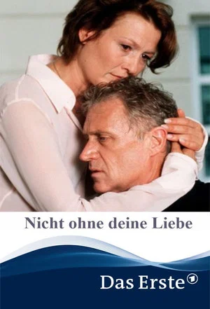 Постер: Nicht ohne deine Liebe