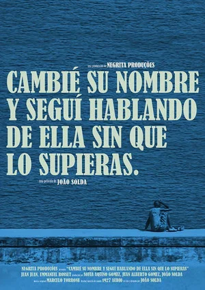 Постер: Cambié Su Nombre Y Seguí Hablando de Ella Sin Que Lo Supieras