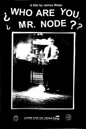 Постер: Who Are You Mr. Node?