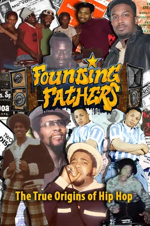 Постер: Founding Fathers (The True Origins of Hip Hop)