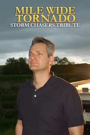 Постер: Mile Wide Tornado: Stormchasers Tribute