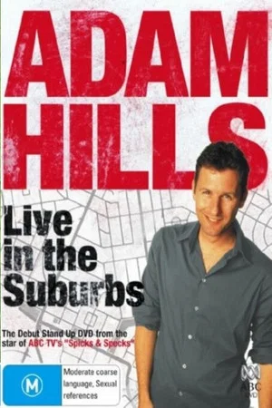 Постер: Adam Hills - Live in the Suburbs