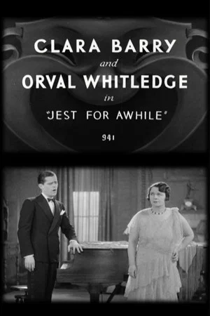 Постер: Clara Barry and Orval Whitledge in 'Jest for a While'