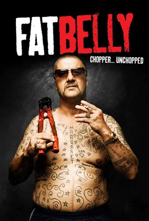 Постер: Fatbelly: Chopper...Unchopped