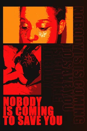 Постер: Nobody is coming to save you