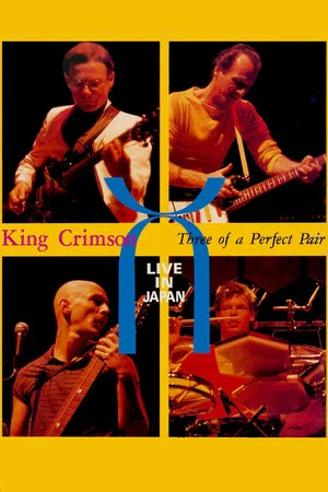 Постер: King Crimson: Three of a Perfect Pair Live in Japan