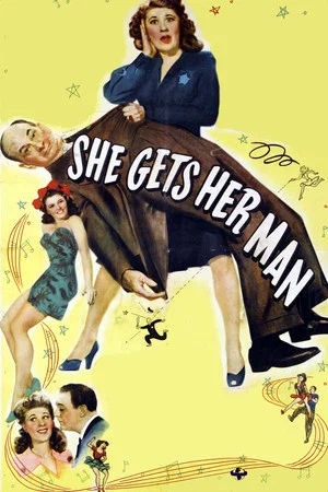 Постер: She Gets Her Man