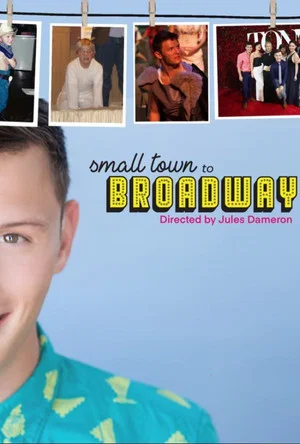 Постер: Small Town to Broadway: Joshua Castille's Story