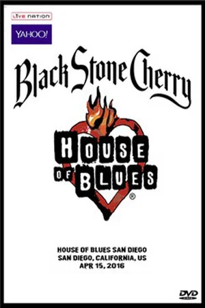 Постер: Black Stone Cherry - House Of Blues, San Diego '16