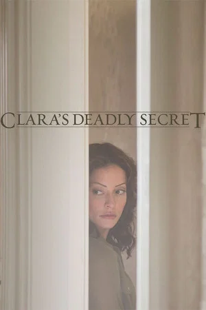 Постер: Clara's Deadly Secret