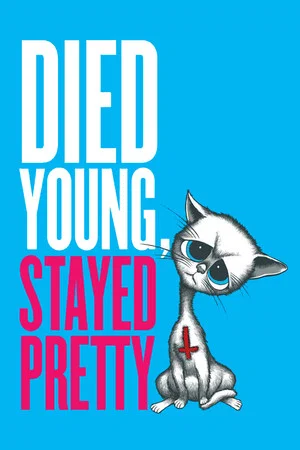 Постер: Died Young, Stayed Pretty