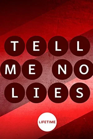 Постер: Tell Me No Lies