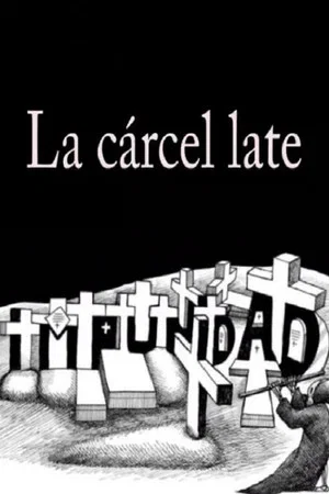 Постер: La Cárcel Late