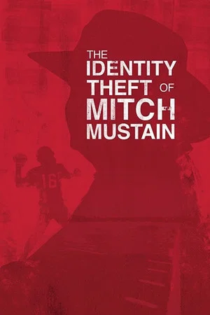 Постер: The Identity Theft of Mitch Mustain
