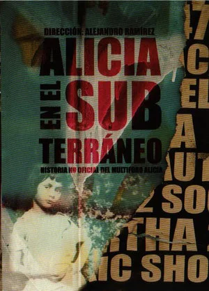 Постер: Alicia en el subterráneo: Historia no oficial del multiforo Alicia