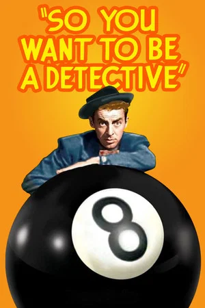 Постер: So You Want to Be a Detective