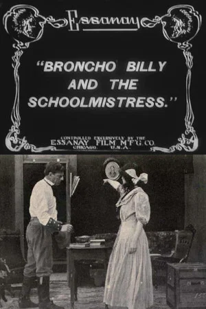Постер: Broncho Billy and the Schoolmistress