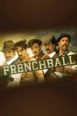 Постер: Frenchball - Le Coup D'Envoi