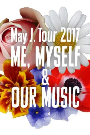 Постер: May J. Tour 2017 ~ME, MYSELF & OUR MUSIC~ "Futuristic" @ Hitomi Kinen Koudou 2017.7.3