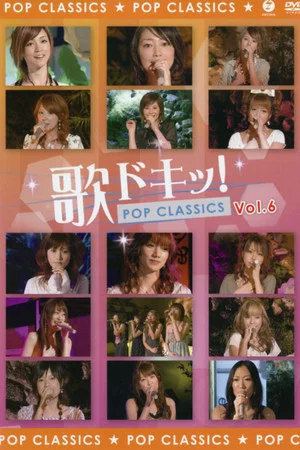Постер: Uta Doki! Pop Classics Vol.6