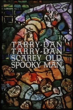 Постер: Tarry-Dan Tarry-Dan Scarey Old Spooky Man