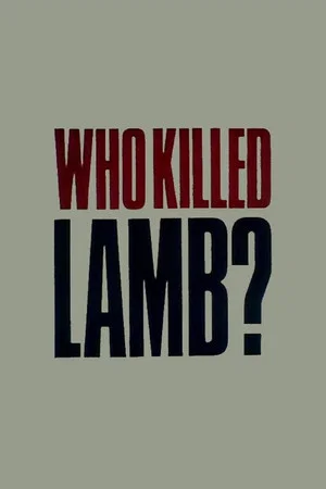 Постер: Who Killed Lamb?