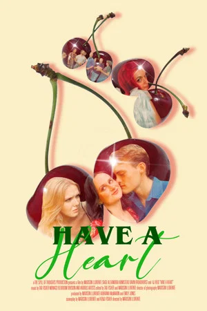 Постер: Have A Heart