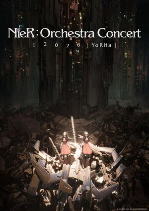 Постер: NieR:Orchestra Concert 12026 [YoRHa]