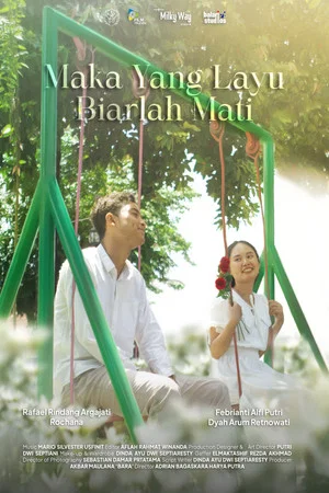 Постер: Maka yang Layu Biarlah Mati