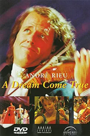 Постер: André Rieu - A dream come true