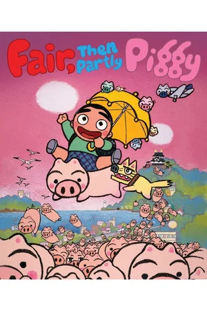 Постер: Fair, then Partly Piggy