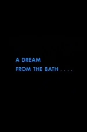 Постер: A Dream from the Bath