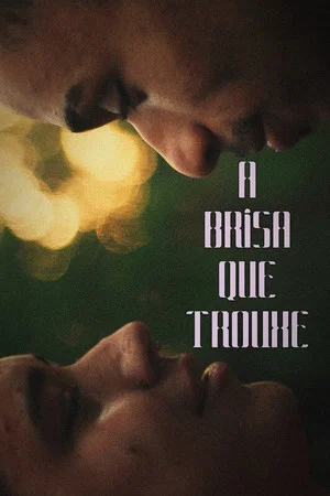 Постер: The Breeze That Brought You