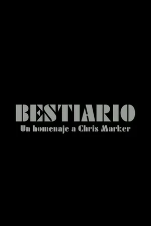 Постер: Bestiario: Un homenaje a Chris Marker