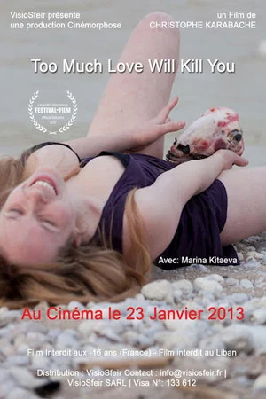 Постер: Too Much Love Will Kill You