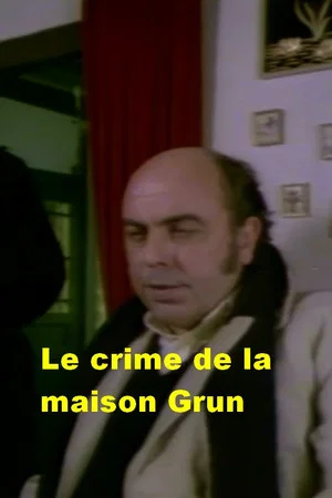 Постер: Le crime de la maison Grun