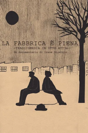 Постер: La fabbrica è piena. Tragicommedia in otto atti