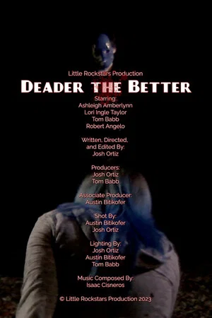 Постер: Deader the Better