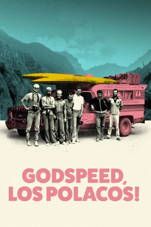 Постер: Godspeed, Los Polacos!