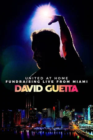 Постер: David Guetta | United at Home - Fundraising Live from Miami