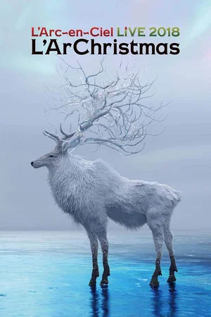 Постер: L'Arc~en~Ciel - LIVE 2018 L'ArChristmas