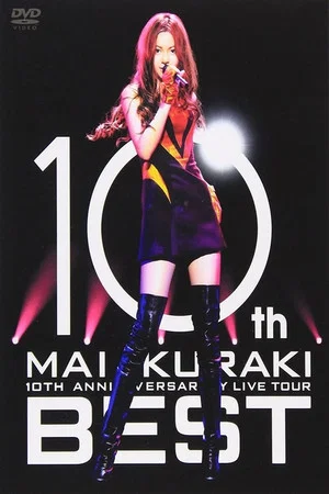 Постер: 10TH ANNIVERSARY MAI KURAKI LIVE TOUR “BEST”