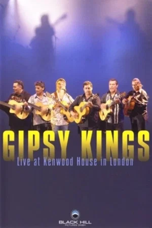 Постер: Gipsy Kings : Live at Kenwood House in London