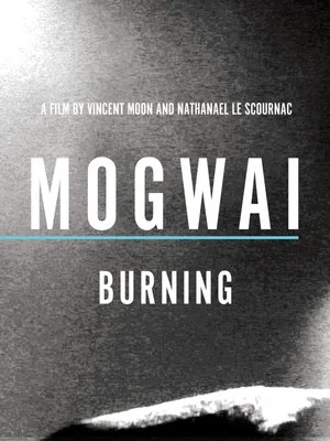Постер: Mogwai: Burning