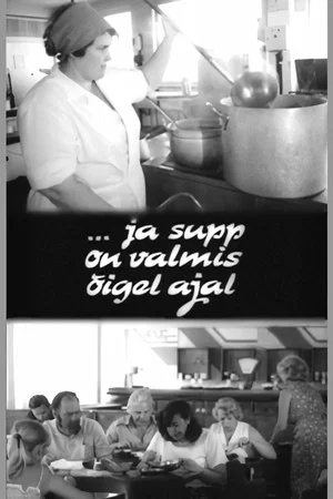 Постер: ... And the soup is right on time